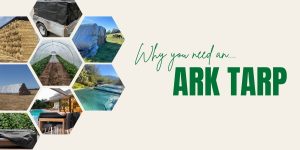 WHY YOU NEED AN ARK TARP