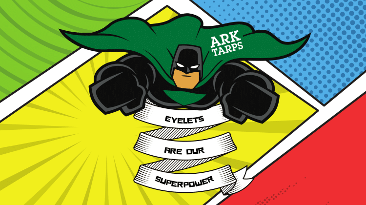 Our eyelets are superheroes with strength to rival the best!